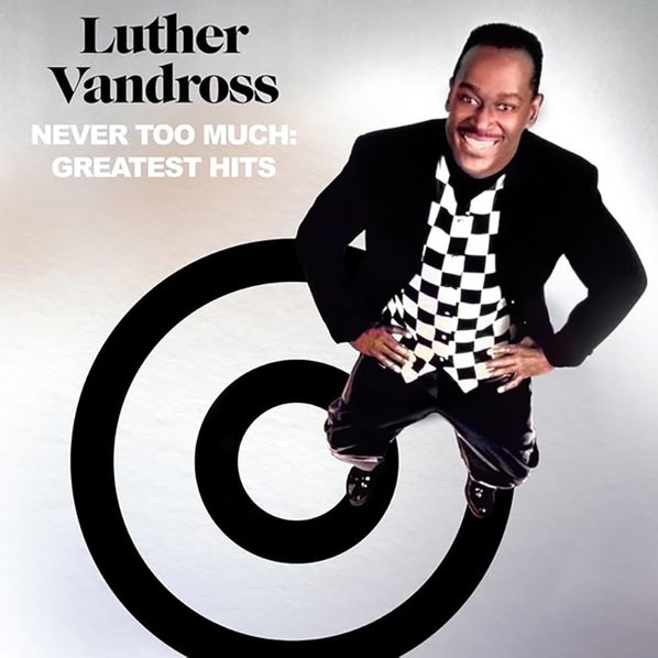 Vandross Luther: Never Too Much: Greatest Hits-196588870514