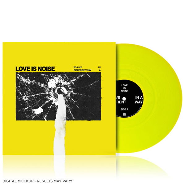 Love Is Noise: To Live In A Different Way (Limited Coloured Neon Yellow Vinyl)-196588998416