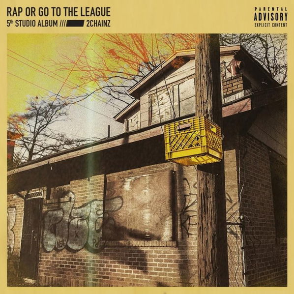 2 Chainz: Rap Or Go To The League-602577497391