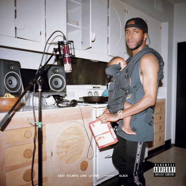 6Lack : East Atlanta Love Letter-602577118166