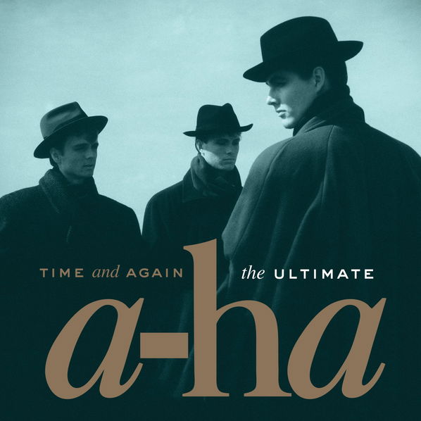 A-ha: Time And Again: Ultimate A-ha-603497824304