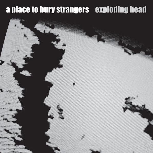 A Place To Bury Strangers: Exploding Head (Deluxe Edition)-4050538812978