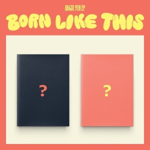 AB6IX: Born Like This-8809957310598