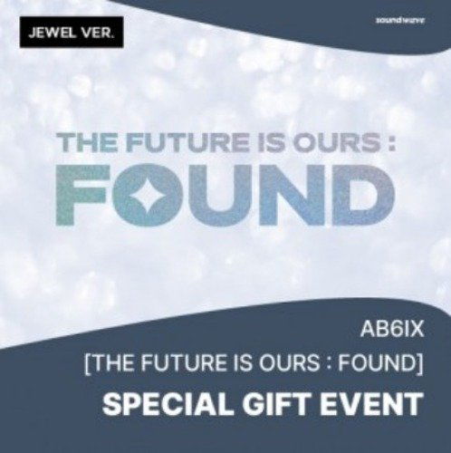 AB6IX: The Future is Ours: Found (Jewel Case version With KTOWN4U benefit)-