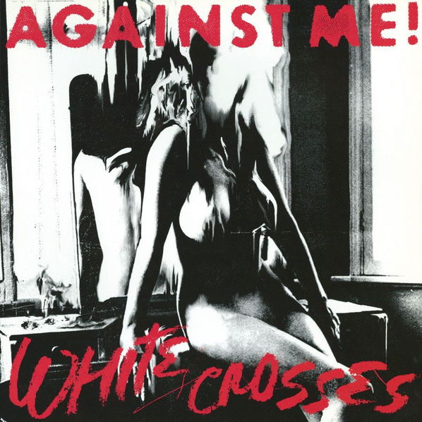 Against Me!: White Crosses-8719262013193