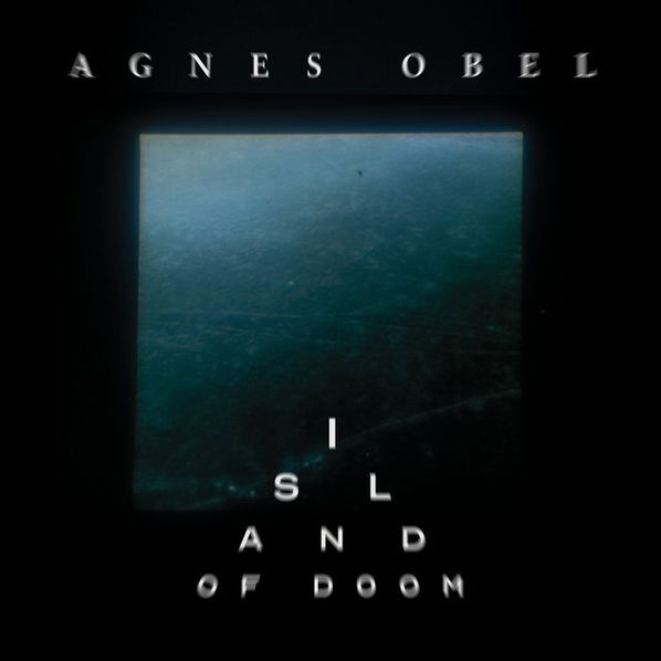 Agnes Obel: Island Of Doom-28948371860