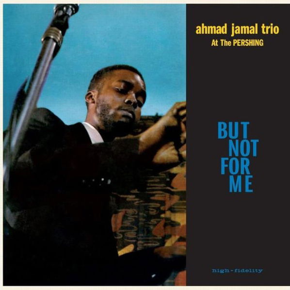 Ahmad Jamal Trio: Live At The Pershing Lounge 1958 - But Not For Me (Limited Coloured Blue Re-Issue Vinyl Edition)-8436559469524