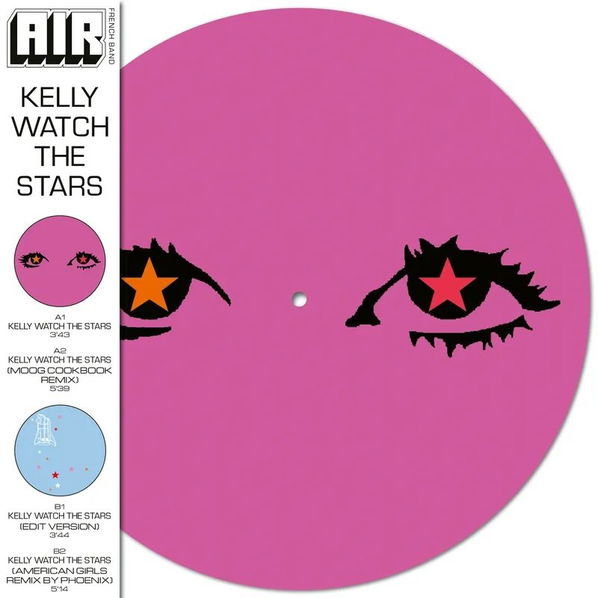 Air: Kelly Watch The Stars (Picture Disc Vinyl, RSD 2024)-5054197897634