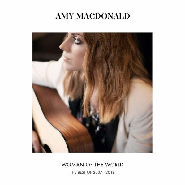 Amy MacDonald: Woman Of The World: The Best Of 2007-2018-602567940074