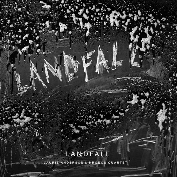 Anderson Laurie & Kronos Quartet: Landfall-75597933895