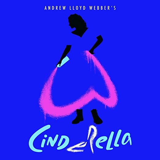 Andrew Lloyd Webber & Cinderella: Highlights From Andrew Lloyd Webber’s Cinderella-602435379654