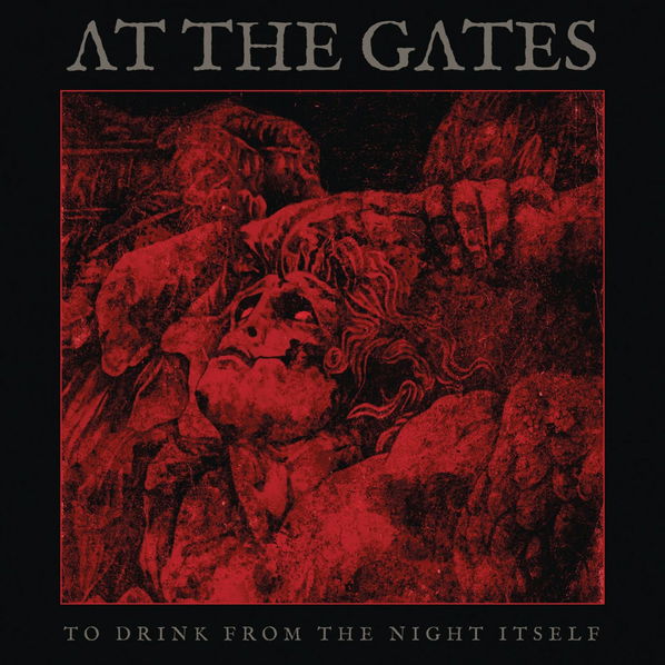 At The Gates: To Drink The Night Itself-190759337011