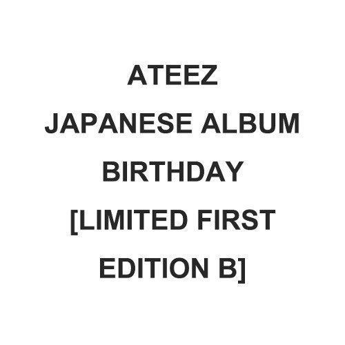 Ateez: Birthday (Limited First Edition B, Japan Album)-4988031671054