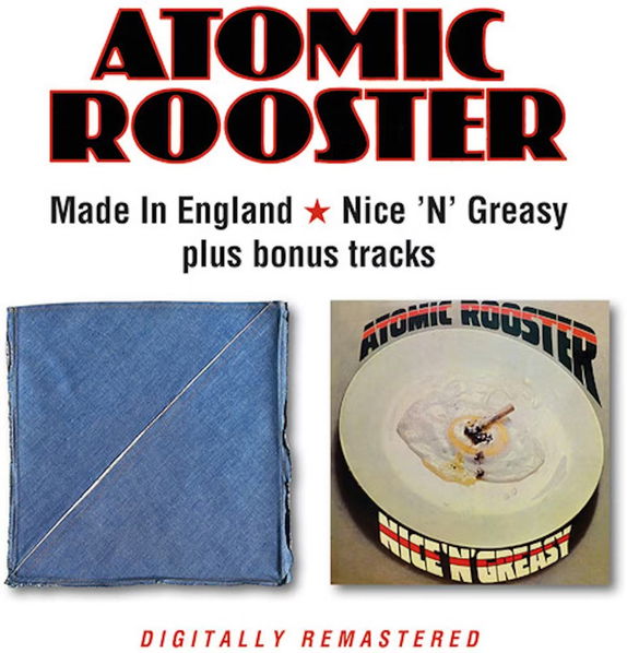 Atomic Rooster: Made In England, Nice 'N' Greasy (Remastered)-5017261215031