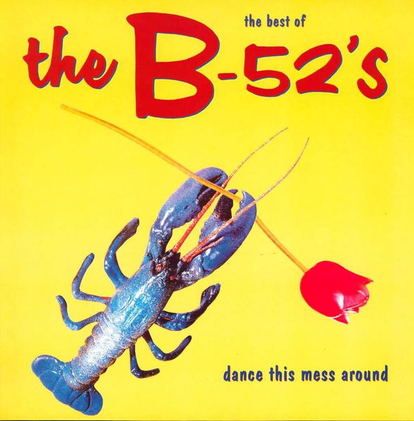 B 52's: Dance This Mess Around (Best of)-600753594865