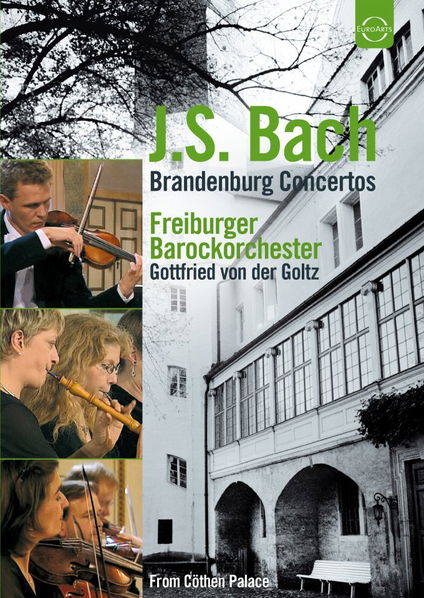 Bach: The Freiburg Baroque Orchestra: Gottfried Von Der Goltz ?– Brandenburg Concertos-880242503169