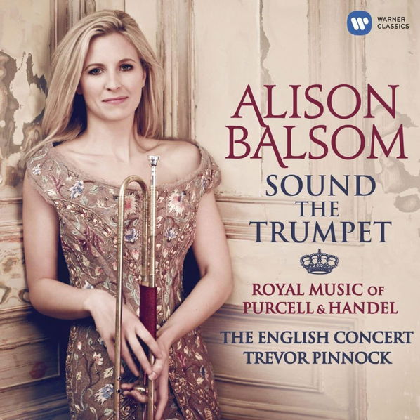 Balsom Alison: Sound The Trumpet (Royal Music Of Purcell & Handel)-5099944032920