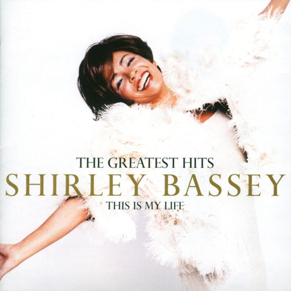 Bassey Shirley: This Is My Life: The Greatest Hits-724352587421