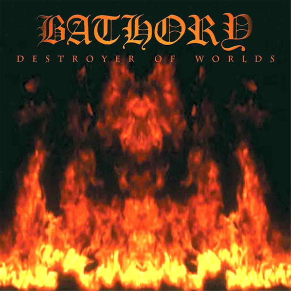 Bathory: Destroyer Of Worlds-4012743061527