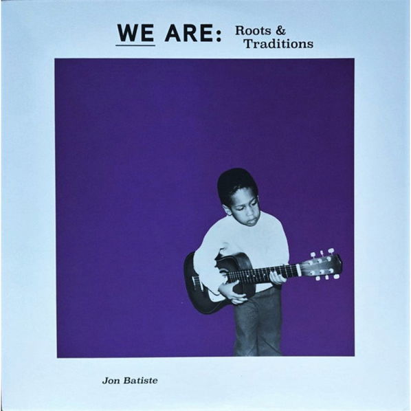 Batiste Jon: We Are: Roots & Traditions-602435156637