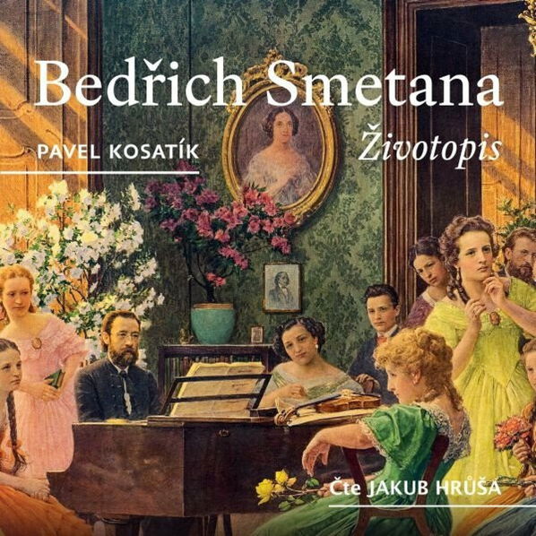 Bedřich Smetana - Životopis  (Kosatík Pavel - Hrůša Jakub)-8596434018480