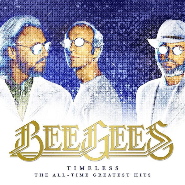 Bee Gees: Timeless: The All-time (Greatests Hits)-602567804574