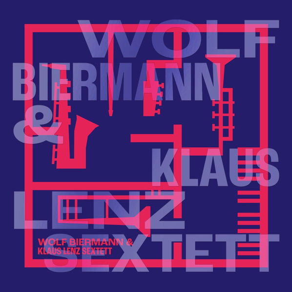 Biermann Wolf & Klaus Lenz Sextett: Wolf Biermann & Klaus Lenz Sextett-4250795608196