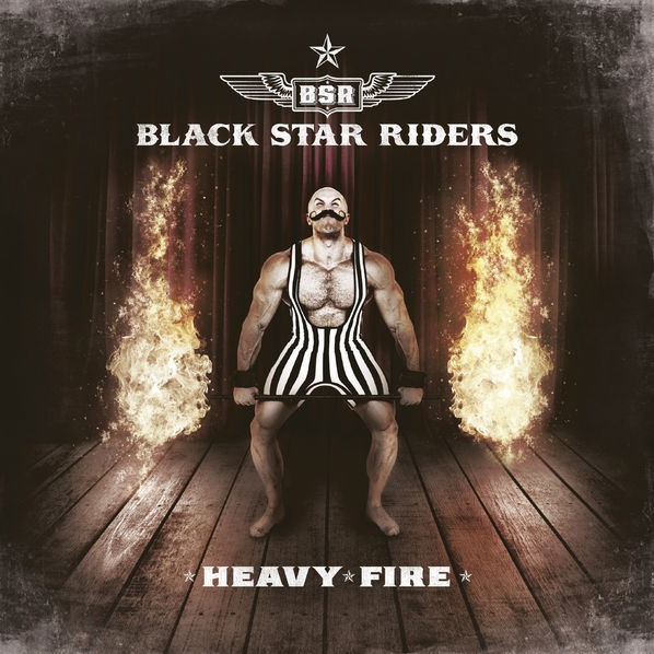 Black Star Riders: Heavy Fire-727361388423