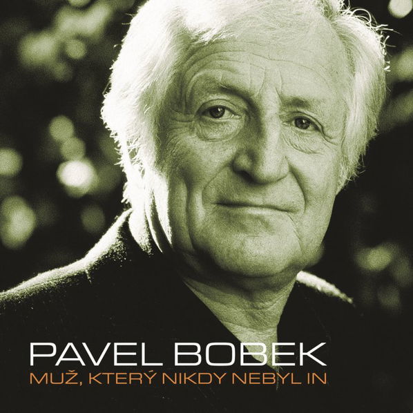 Bobek Pavel: Muž, který nikdy nebyl in-602517638440