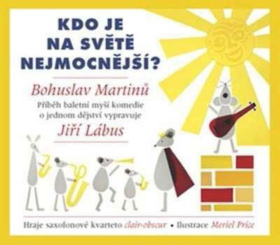 Bohuslav Martinů: Kdo je na světě nejmocnější?-8590236078727