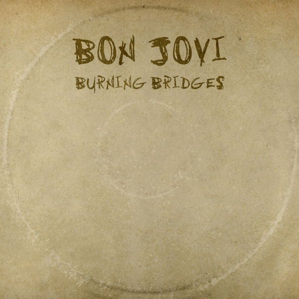 Bon Jovi: Burning Bridges-602547508591