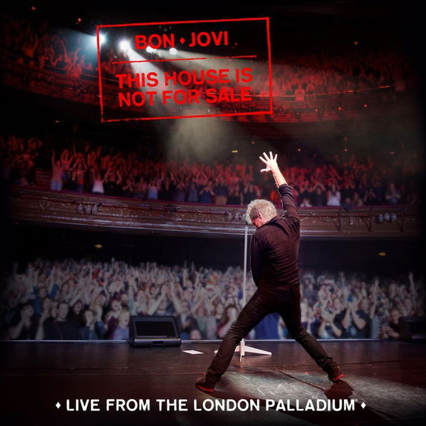 Bon Jovi: This House Is Not For Sale (Live From The London Palladium)-602557329827