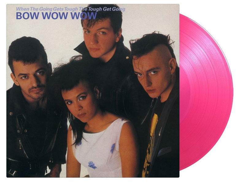 Bow Wow Wow: When The Going Gets Tough, The Tough Get Going (Coloured Clear Pink Vinyl)-8719262020894