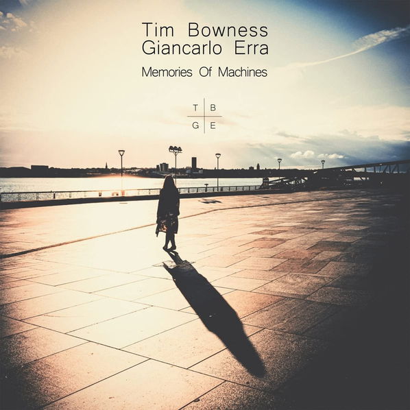 Bowness Tim / Erra Giancarlo: Memories Of Machines-802644871875