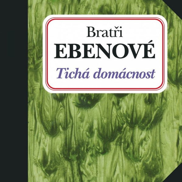 Bratři Ebenové: Tichá domácnost (reedice 09)-99925599522