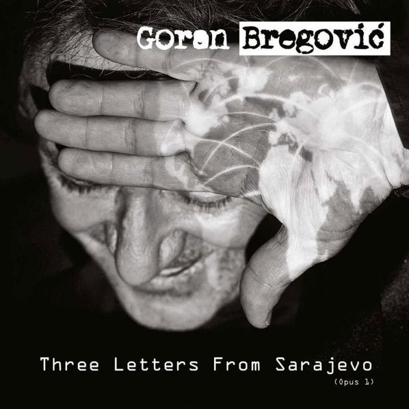 Bregovič Goran: Three Letters From Sarajevo-602557822342