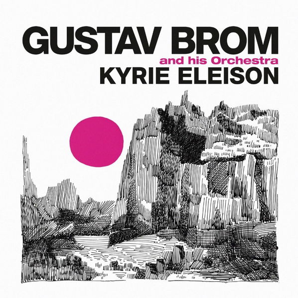 Brom Gustav and His Orchestra: Kyrie Eleison-5903068125225