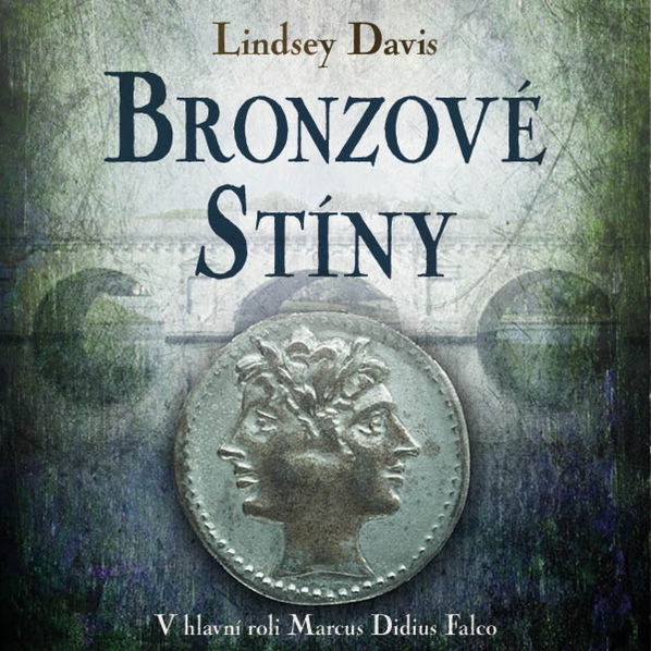 Bronzové stíny. V hlavní roli Marcus Didius Falco (Davis - Hudečková Martina)-8595693408155