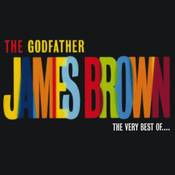 Brown James: The Godfather: The Very Best Of....-731458984122