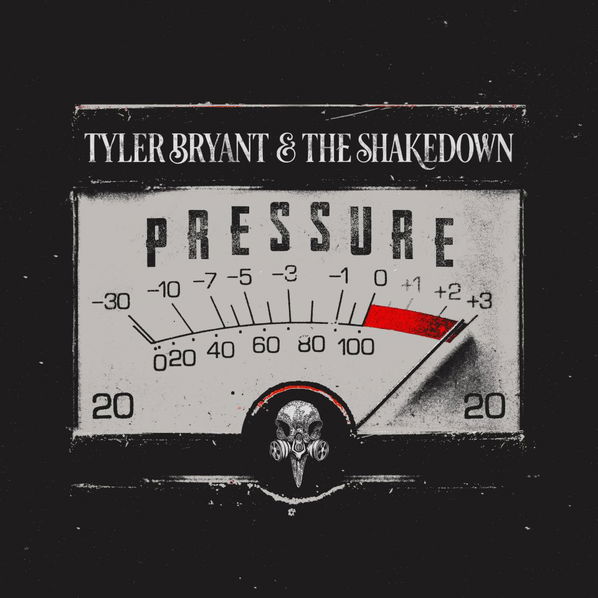 Bryant Tyler & The Shakedown: Pressure-602507402587