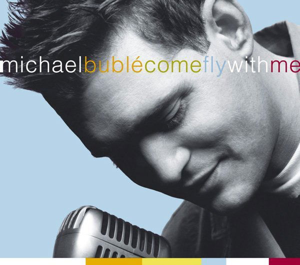 Buble Michael: Come Fly With Me-93624868323