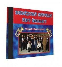 Budějcká kapela Ády Školky - Třeboň město krásné-8595016239893
