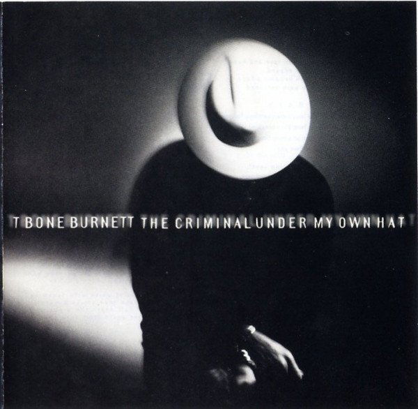 Burnett T-Bone: Criminal Under My Hat-8718627220092