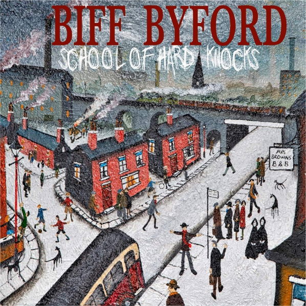 Byford Biff: School Of Hard Knocks-190296873621