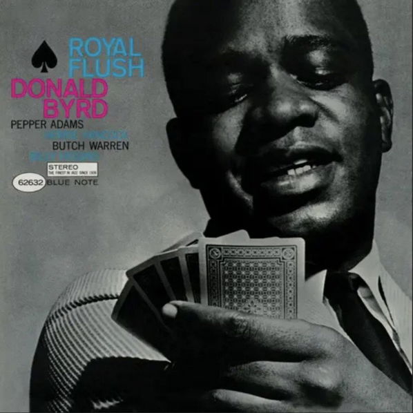 Byrd Donald: Royal Flush-602465007657