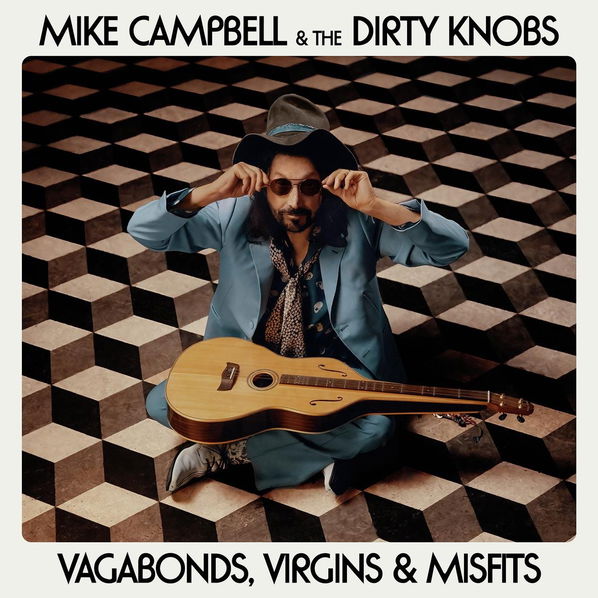 Campbell Mike & Dirty Knobs: Vagabonds, Virgins & Misfits-4099964031546