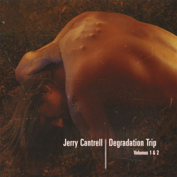 Cantrell Jerry: Degradation Trip 1 & 2-8719262015593