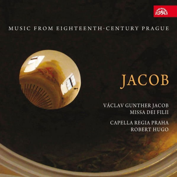 Capella Regia Praha/Hugo Robert - Jacob: Missa Dei Filii. Music from Eighteenth-Century Prague-99925397128