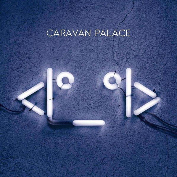 Caravan Palace: Robot Face-190296979668