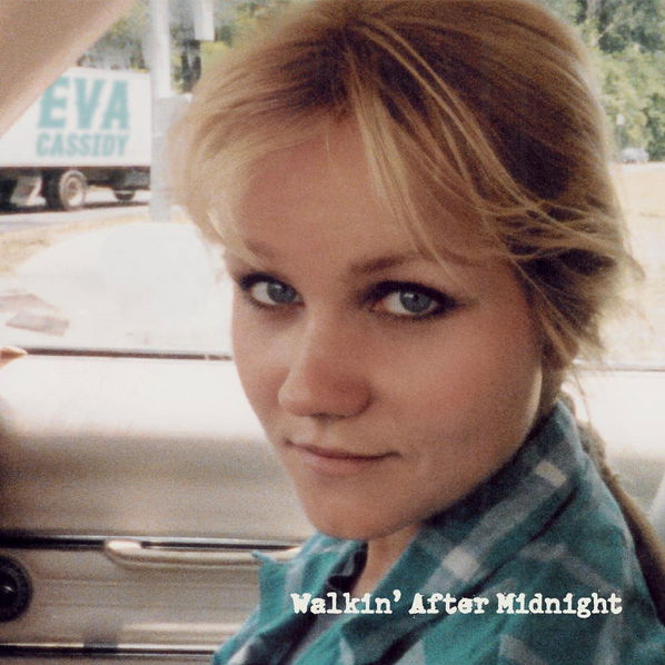 Cassidy Eva: Walkin' After Midnight-739341012624